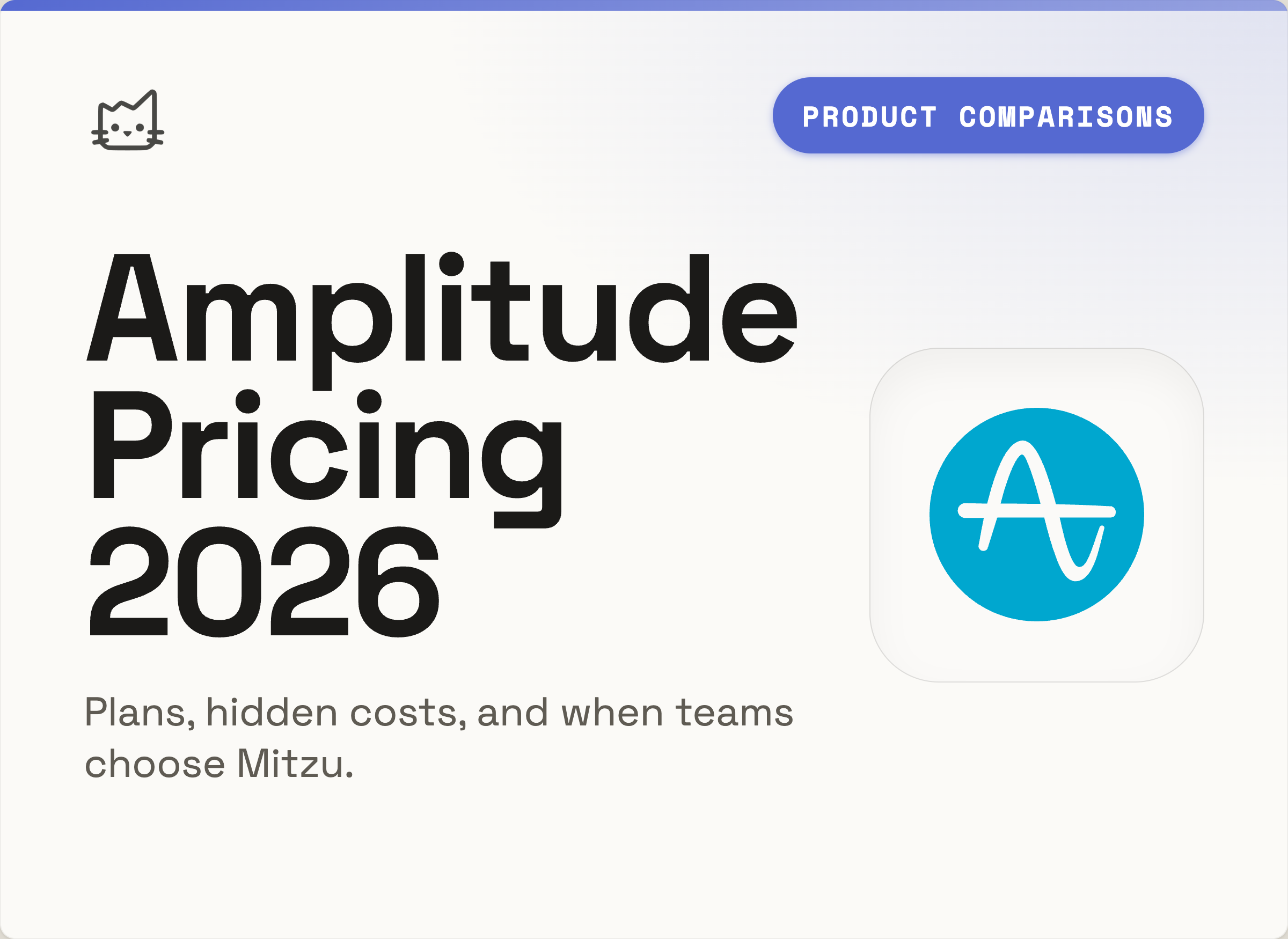 Amplitude Pricing in 2026: Plans, Real Costs, and When Teams Choose Mitzu